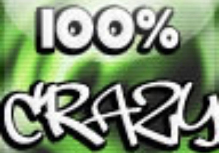 100% crazy
